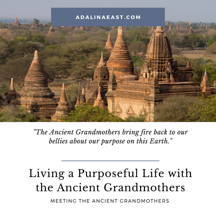 Living a Purposeful Life with the Ancient Grandmothers