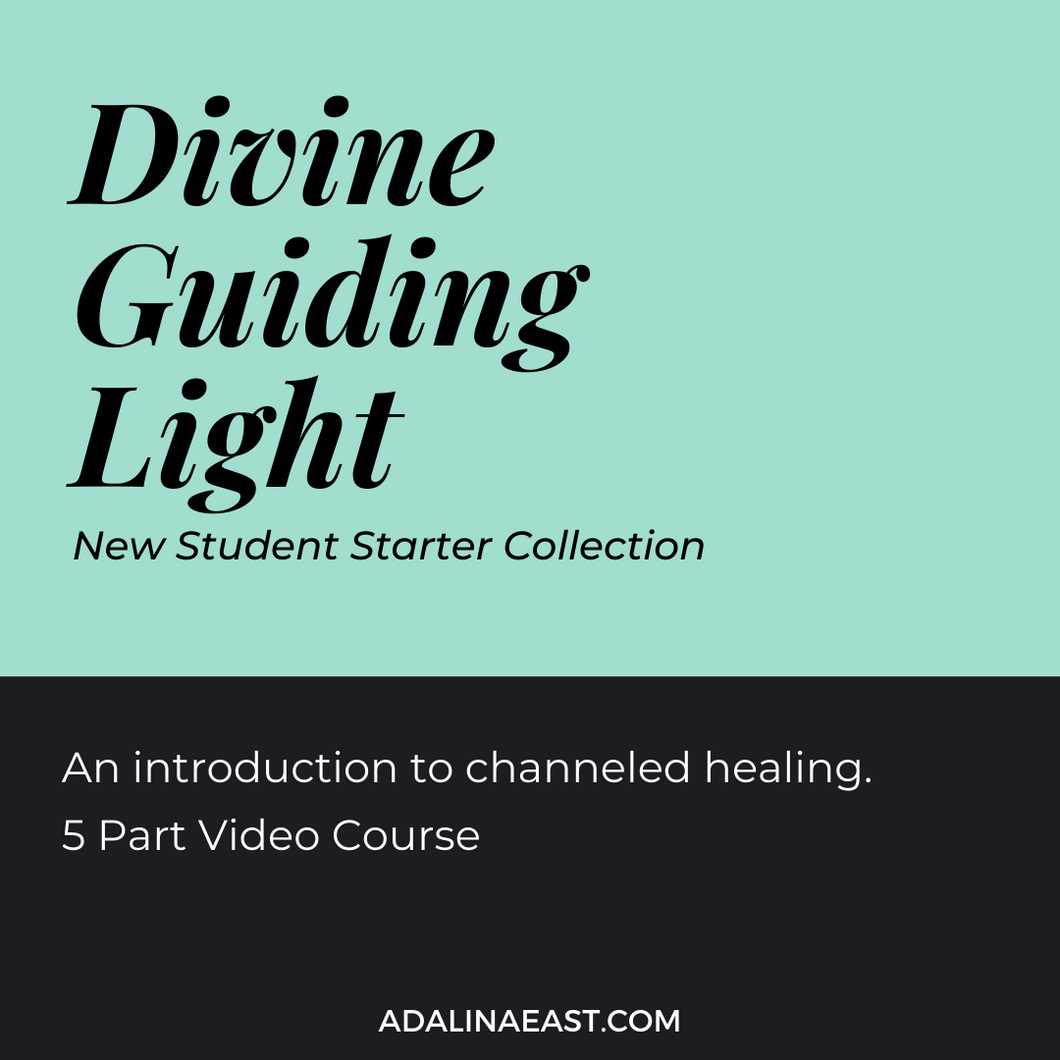 Divine Guiding Light - An Introduction to Channeled Healing - Adalina East